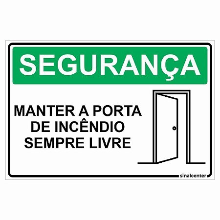 Placa segurança manter a porta de incêndio sempre livre