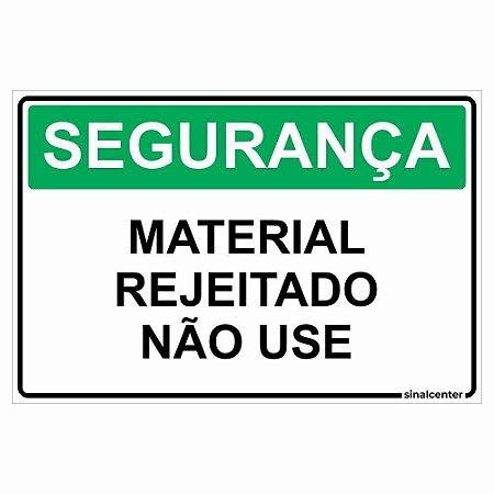 Placa segurança material rejeitado não use