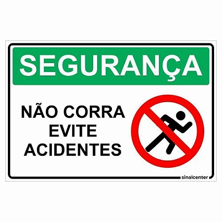 Placa segurança não corra evite acidentes