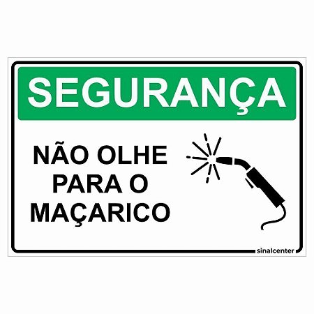 Placa segurança não olhe para o maçarico