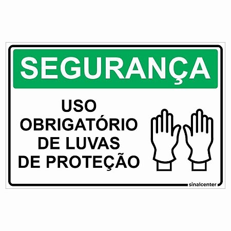 Placa segurança uso obrigatório de luvas de proteção