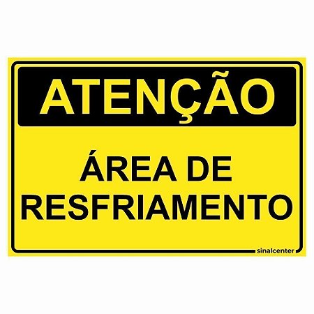 Placa atenção área de resfriamento