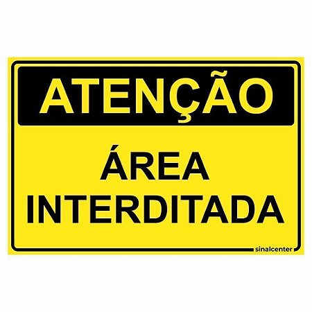 Placa atenção área interditada