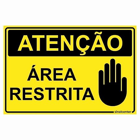 Placa atenção área restrita