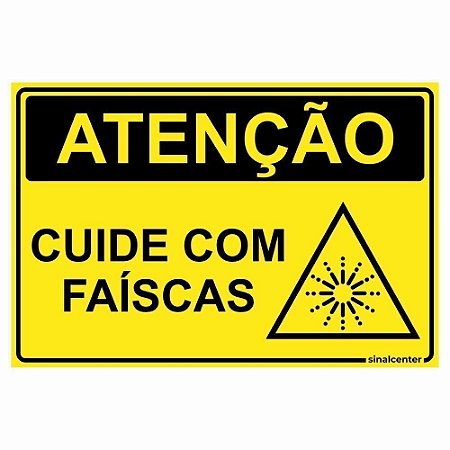 Placa atenção cuide com faíscas