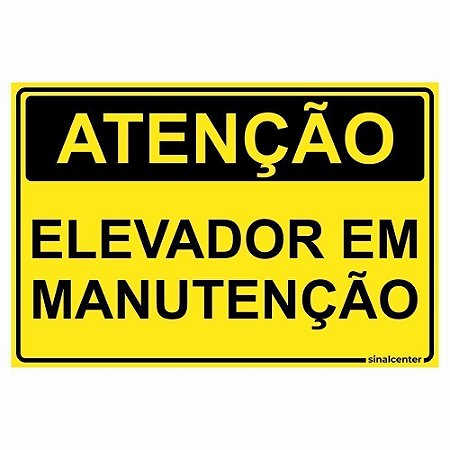 Placa atenção elevador em manutenção
