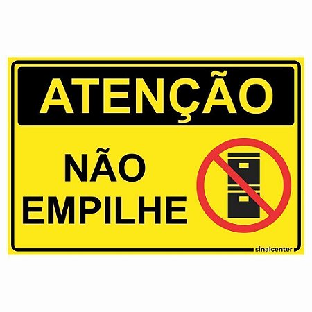 Placa atenção não empilhe
