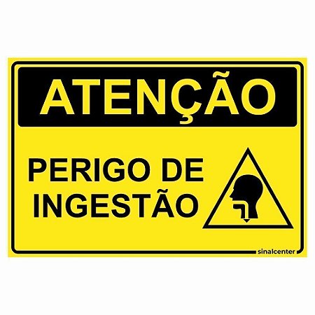 Placa atenção perigo de ingestão