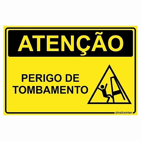 Placa atenção perigo de tombamento