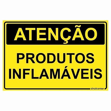 Placa atenção produtos inflamáveis