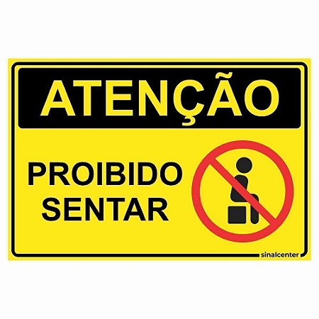Placa atenção proibido sentar