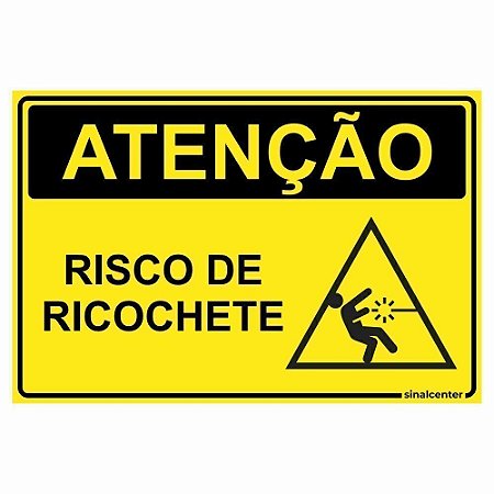 Placa atenção risco de ricochete