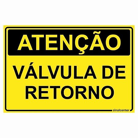 Placa atenção válvula de retorno