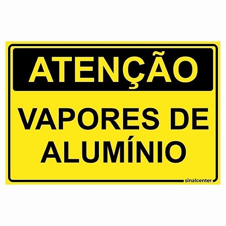 Placa atenção vapores de alumínio