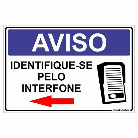 Placa aviso identifique-se pelo interfone seta para esquerda