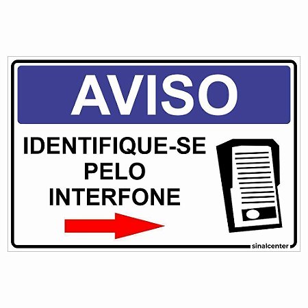 Placa aviso identifique-se pelo interfone seta para direita
