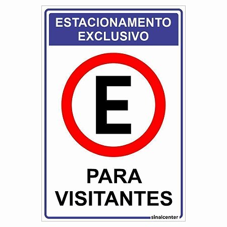 Placa estacionamento exclusivo para visitantes