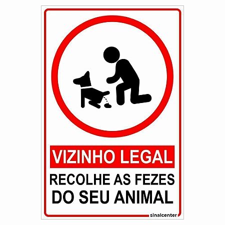 Placa vizinho legal recolhe as fezes do seu animal