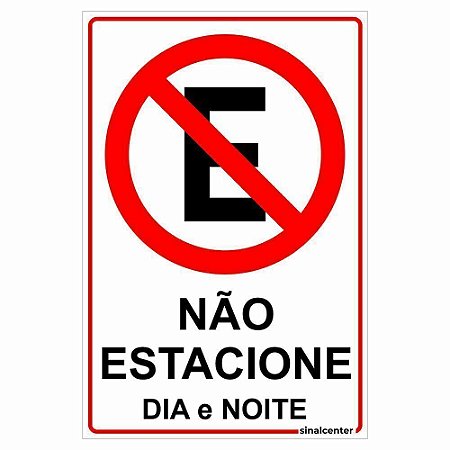 Placa não estacione dia e noite