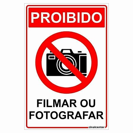 Placa proibido filmar ou fotografar