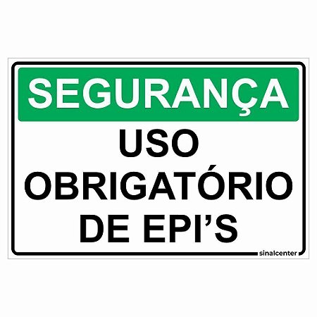 Placa segurança uso obrigatório de EPI'S