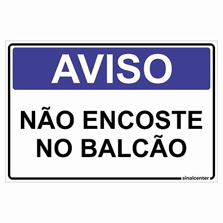 Placa aviso não encoste no balcão