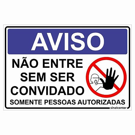 Placa aviso não entre sem ser convidado