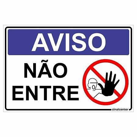 Placa aviso não entre