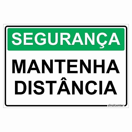 Placa segurança mantenha distância