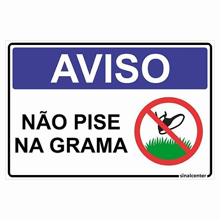 Placa aviso não pise na grama