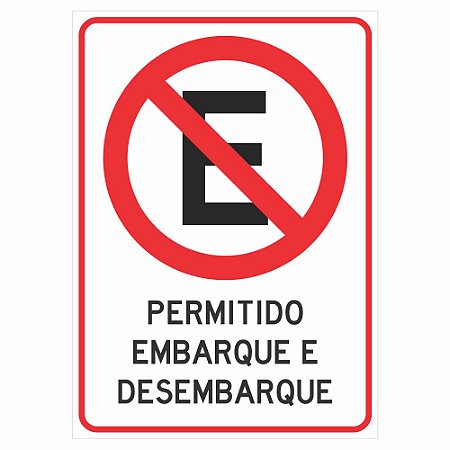Placa proibido estacionar permitido embarque e desembarque