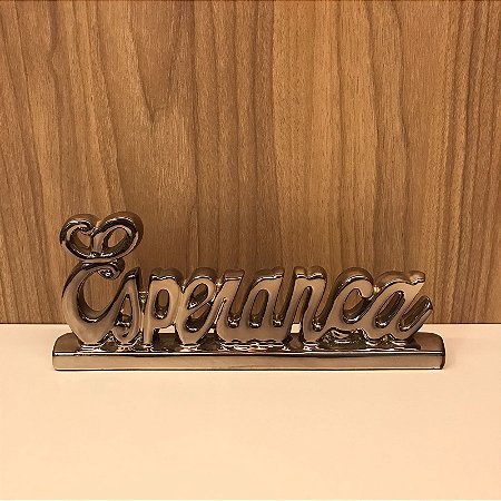 ESCULTURA PALAVRA EM CERAMICA ESPERANÇA - PRATA FUME