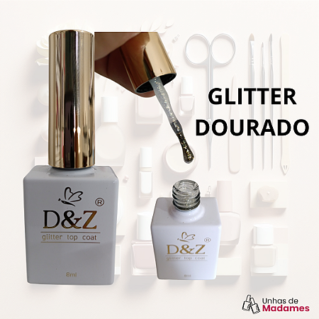 TOP COAT COM GLITTER DOURADO D&Z - BRILHO E GLAMOUR PARA SUAS UNHAS