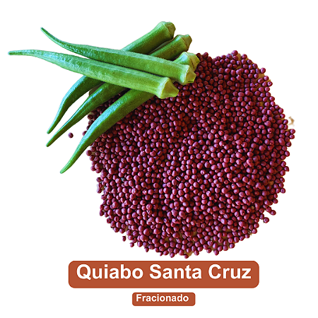 Sementes de Quiabo Santa Cruz - 3.000 Sementes