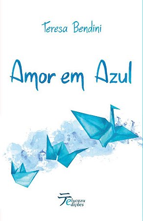 Amor em Azul - Teresa Bendini