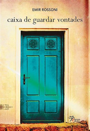 Caixa de Guardar Vontades - Emir Rossoni