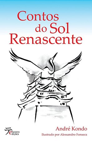 Contos do Sol Renascente - André Kondo