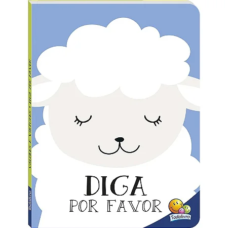 Valores e Virtudes: Diga Por Favor Editora Todo Livro
