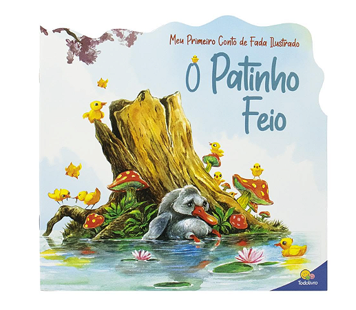 Meu Primeiro Conto de Fada Ilustrado: Patinho Feio