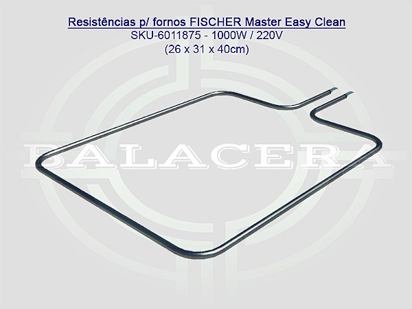 Resistências p/ fornos FISCHER Master Easy Clean SKU-6011874 - 1000W / 127V