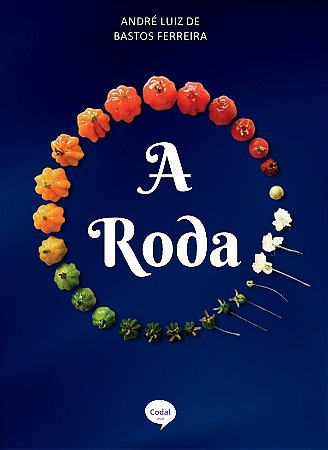 A Roda - André Luiz de Bastos Ferreira (COMPRE E AJUDE UMA INSTITUIÇÃO)