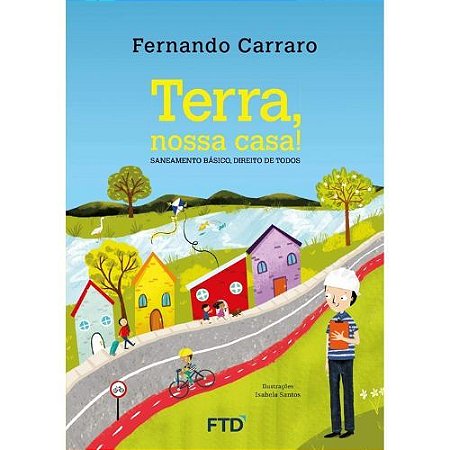 Terra, Nossa Casa! Saneamento Basico, Direito de Todos