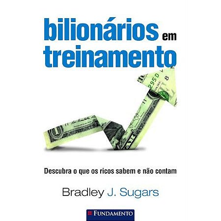 Bilionarios em Treinamento