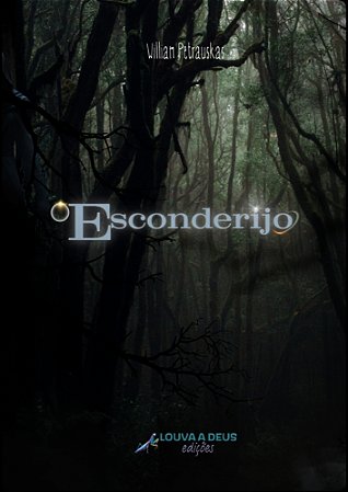 O Esconderijo