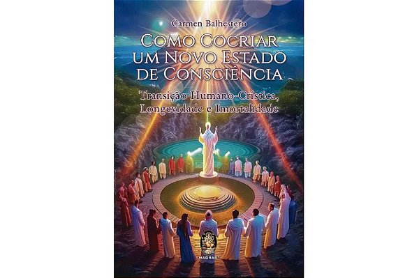 COMO COCRIAR UM NOVO ESTADO DE CONSCIÊNCIA