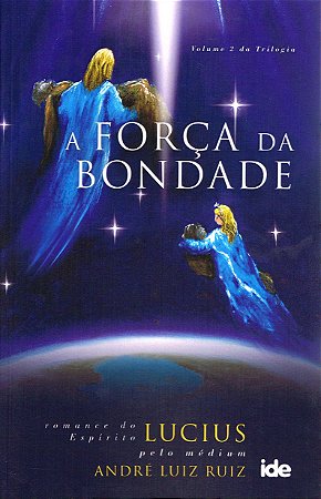 A Força da Bondade