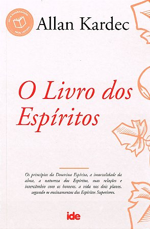 O Livro dos Espíritos - Allan Kardec - IDE | Edição de Referência