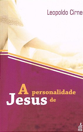 A Personalidade de Jesus