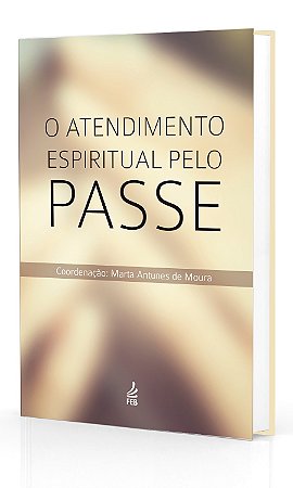O Atendimento Espiritual pelo Passe