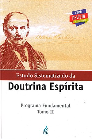 Estudo Sistematizado da Doutrina Espírita: Programa Fundamental - Tomo 2